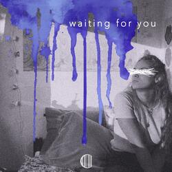 Waiting for You