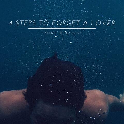 4 Steps to Forget a Lover