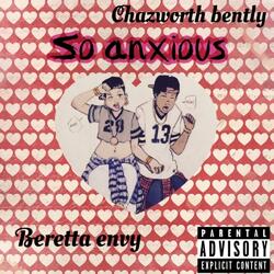 So Anxious (feat. Beretta Envy)