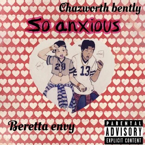 So Anxious (feat. Beretta Envy)