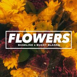 Flowers (feat. Bucky Blanks)