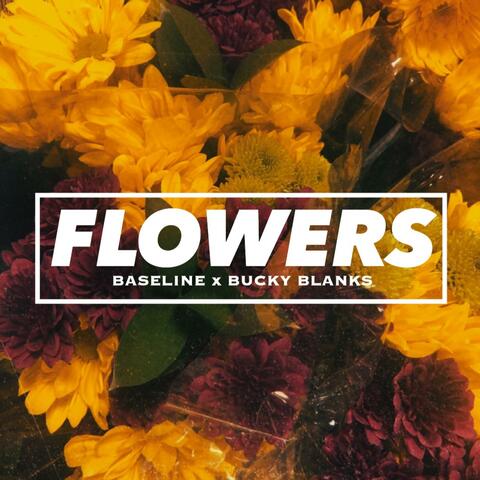 Flowers (feat. Bucky Blanks)