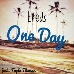One Day (feat. Tayla Thomas)