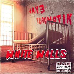White Walls (feat. Mr Traumatik)