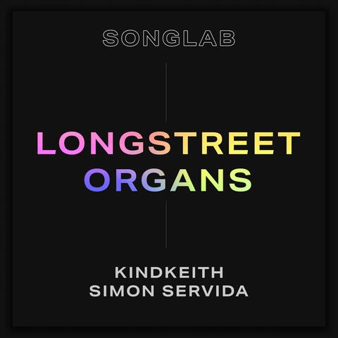 Longstreet Organs (feat. KindKeith & Simon Servida)