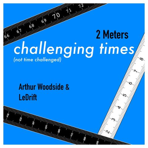 Challenging Times (Not Time Challenged)