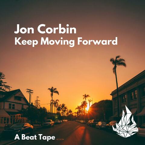 Keep Moving Forward (A Beat Tape)