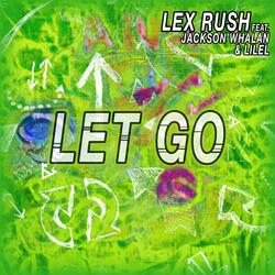 Let Go (feat. Jackson Whalan & Lilel)
