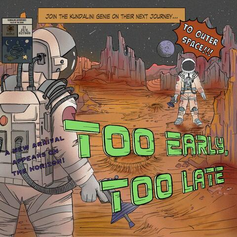 Too Early, Too Late