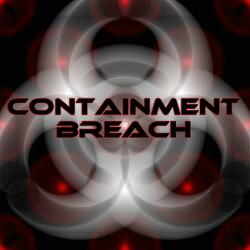 Containment Breach