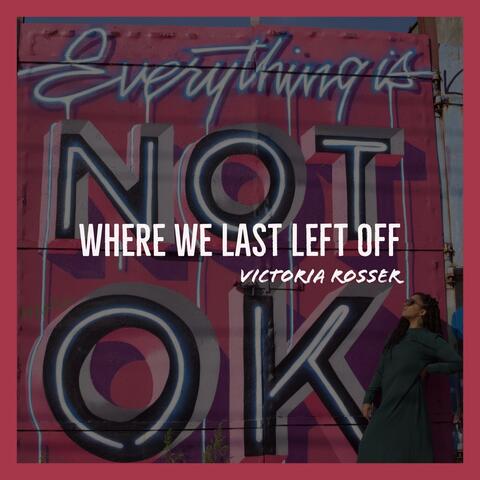 Where We Last Left Off