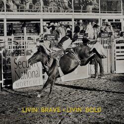 Livin' Brave Livin' Bold