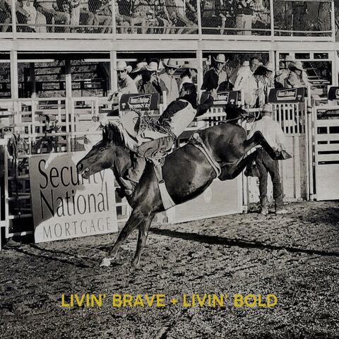 Livin' Brave Livin' Bold