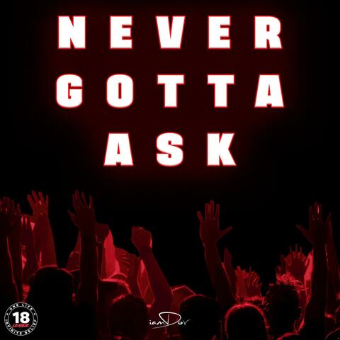 Never Gotta Ask