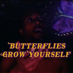 Butterflies (Grow Yourself)