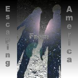 Escaping from America