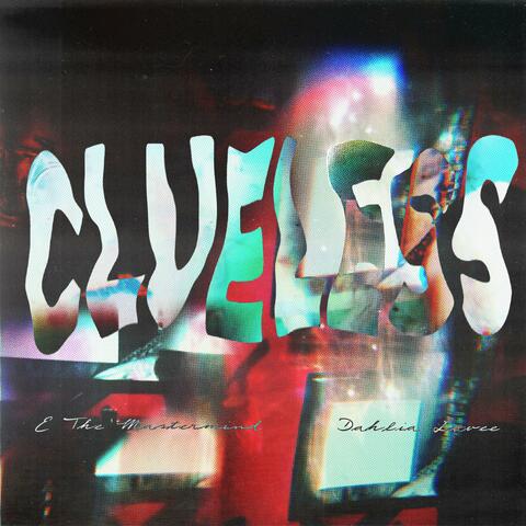 Clueless (feat. Dahlia Lovee)