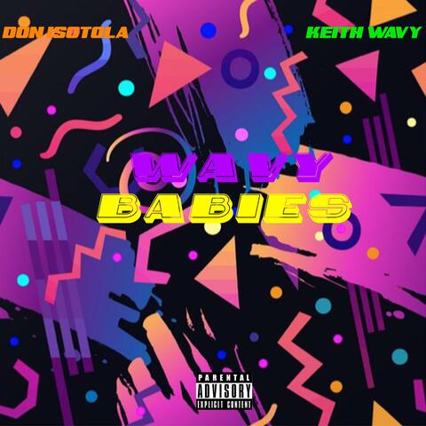 Wavy Babies (feat. Keith Wavy)