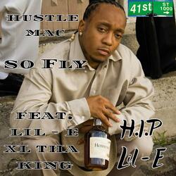 So Fly (feat. Lil E & Xl Tha King)