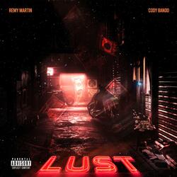 Lust (feat. Cody Bando)