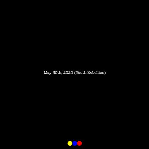 May 30th, 2020 (Youth Rebellion)