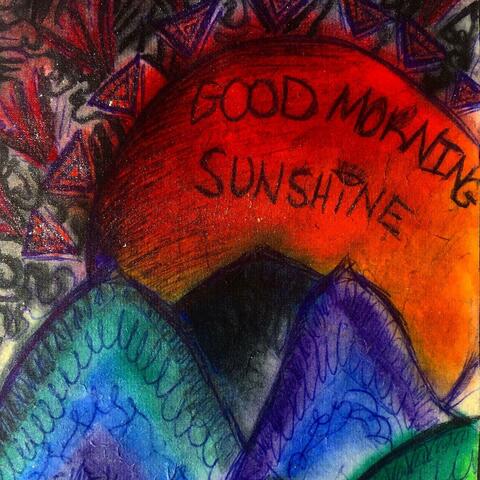 Good Morning Sunshine