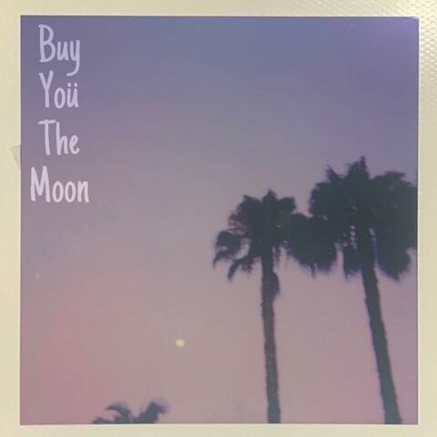 Buy Yoü The Moon