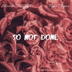 So Not Done (feat. Fyne Chyna)