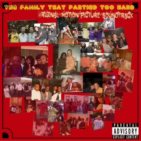 The Family That Partied Too Hard (Original Motion Picture Soundtrack)
