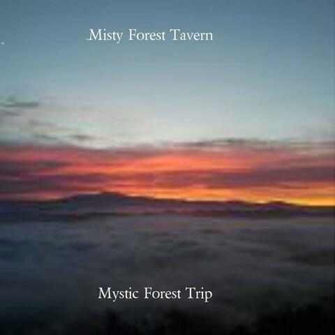 Mystic Forest Trip