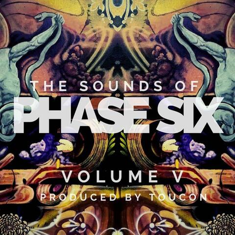 The Sounds of Phase Six: Volume V