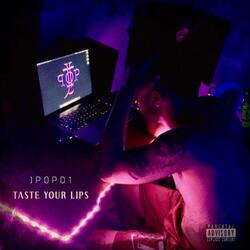 Taste Your Lips