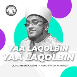 Qosidah Yaa Laqolbin Nurul Musthofa