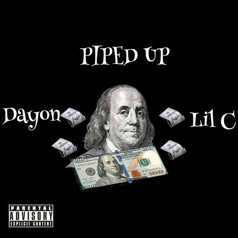 Piped Up (feat. Lil C)