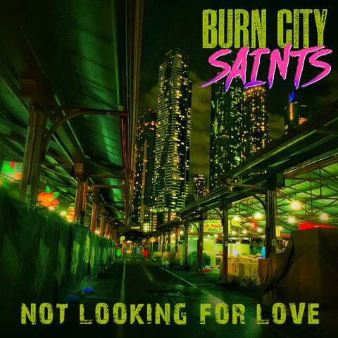 Not Looking for Love