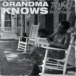 Grandma Knows (feat. Druski)