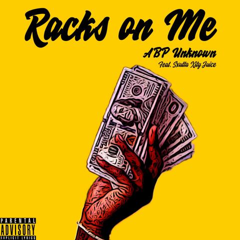 Racks on Me (feat. Sxutta Xity Juice)