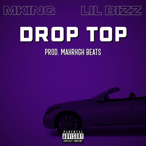 Drop Top (feat. Lil Bizz)