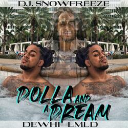Dolla and a Dream (feat. Dewhi Lmld)