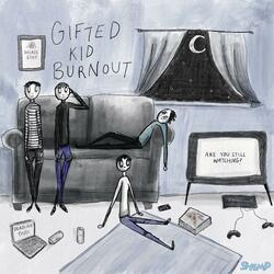 Gifted Kid Burnout