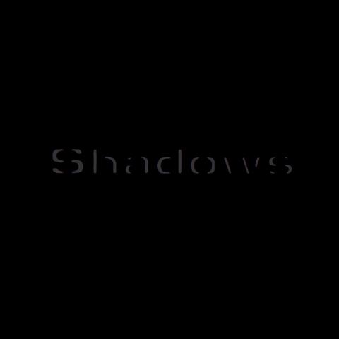 Shadows