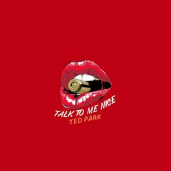 Talk to Me Nice