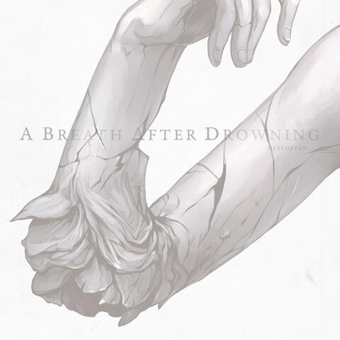 A Breath After Drowning