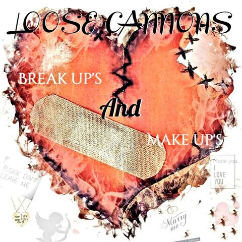 Break Ups & Make Ups