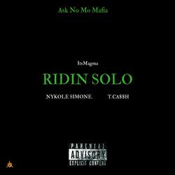 Ridin' Solo (feat. Nykole Simone & T.Ca$$h)