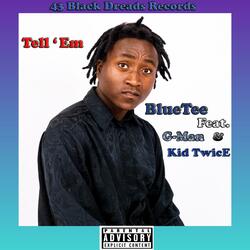 Tell 'Em (feat. G-Man & Kid Twice)