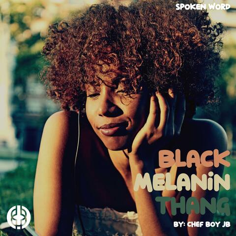 Black Melanin Thang