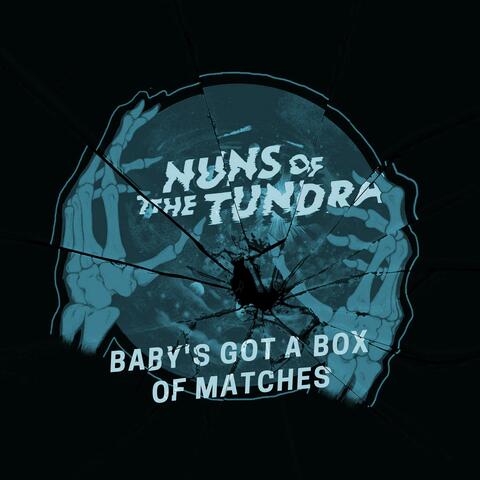 Baby's Got a Box of Matches