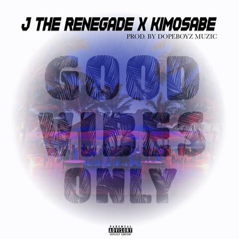 Good Vibes Only (feat. Kimosabe)