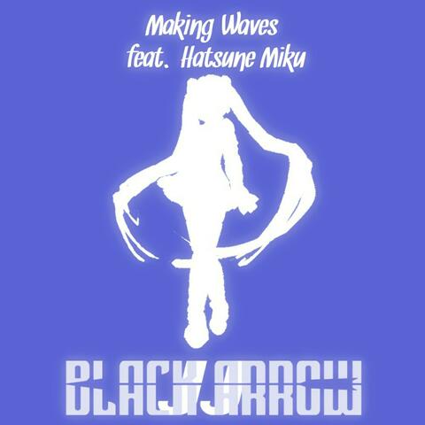 Making Waves (feat. Miku Hatsune)